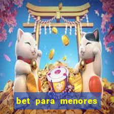 bet para menores de idade